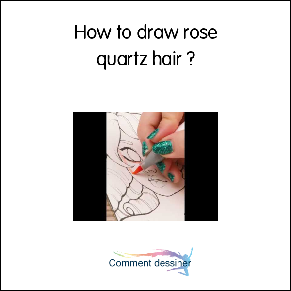 How to draw rose quartz hair